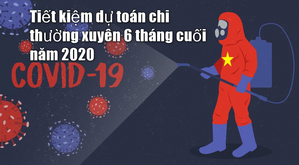 Hướng dẫn hạch toán nghiệp vụ cắt giảm, tiết kiệm  dự toán chi thường xuyên 6 tháng cuối năm 2020 thực hiện theo Nghị quyết số 84/NQ-CP đối với các đơn vị HCSN